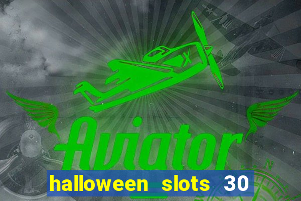 halloween slots 30 linhas multi jogos