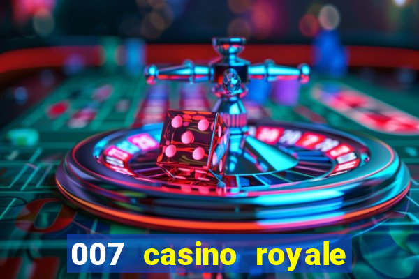 007 casino royale adoro cinema