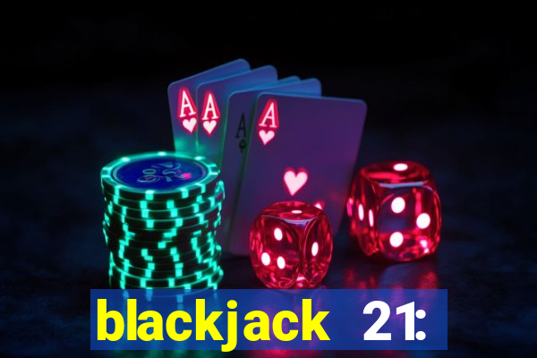 blackjack 21: casino card game