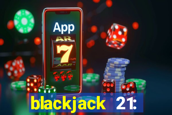 blackjack 21: casino card game