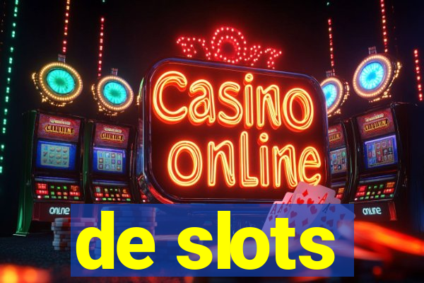 de slots