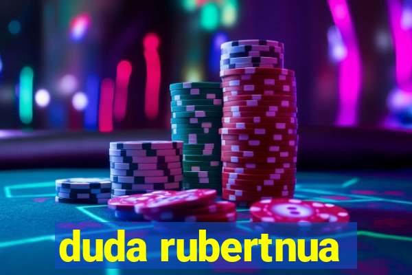 duda rubertnua