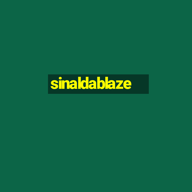 sinaldablaze