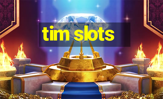 tim slots