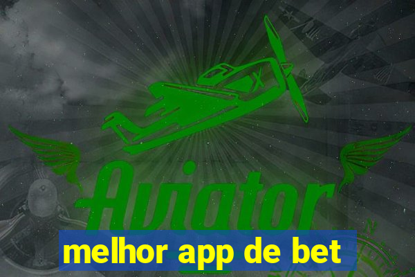 melhor app de bet