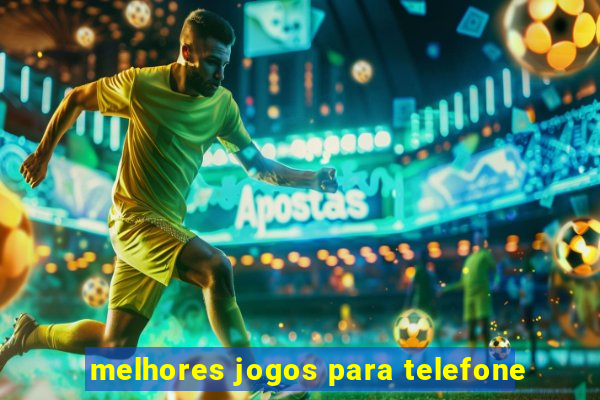 melhores jogos para telefone