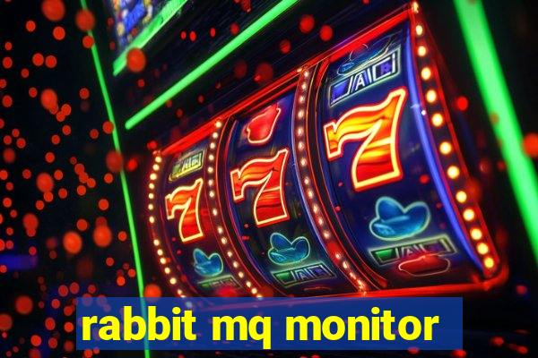 rabbit mq monitor