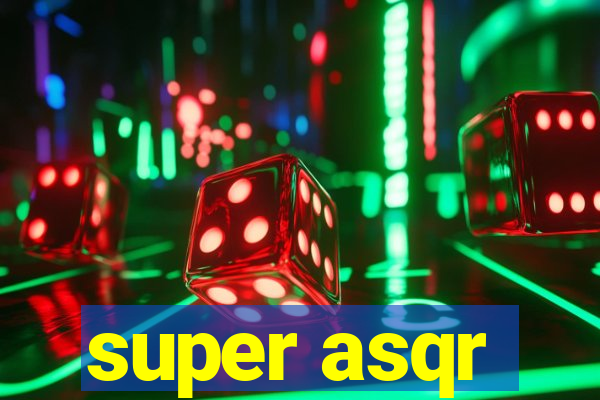 super asqr