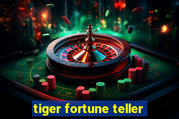 tiger fortune teller