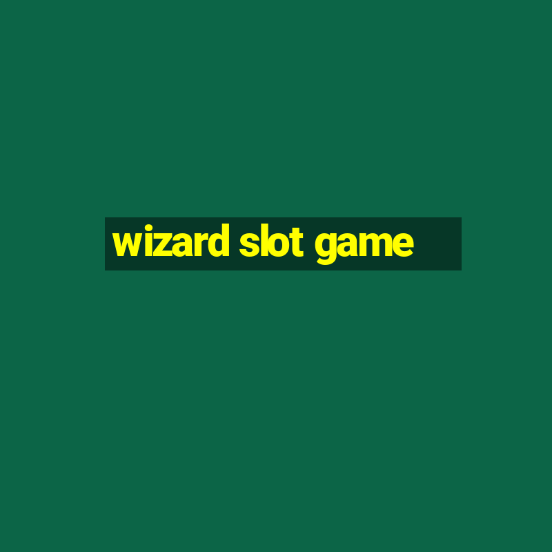 wizard slot game