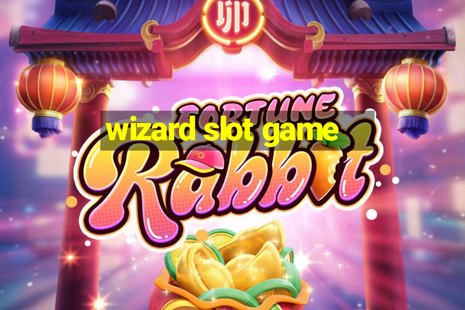 wizard slot game