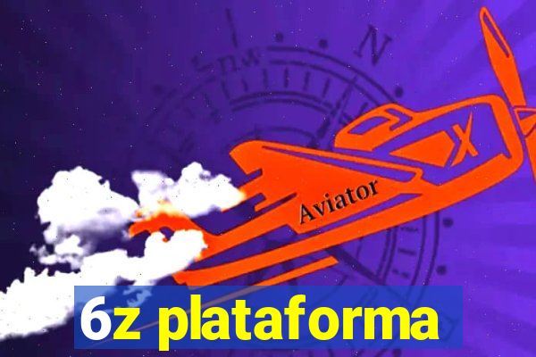 6z plataforma