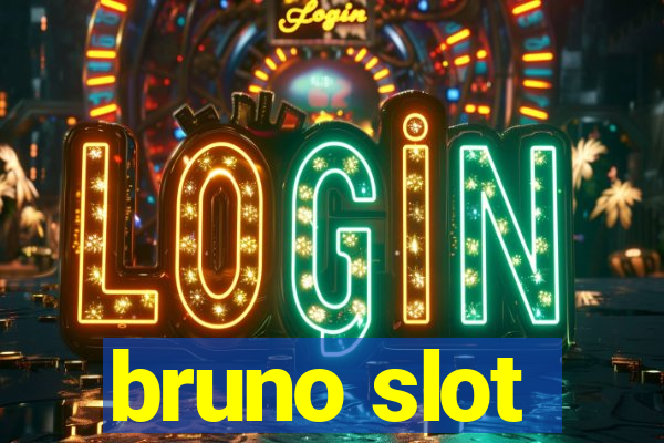 bruno slot