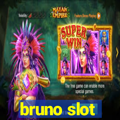 bruno slot