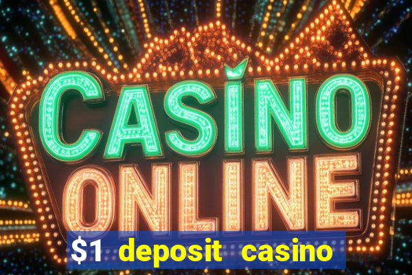 $1 deposit casino 2018 nz