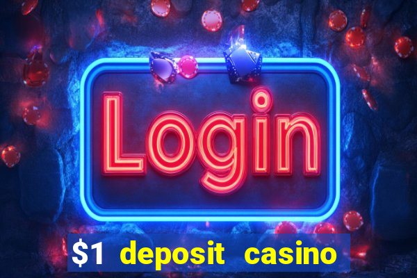 $1 deposit casino 2018 nz