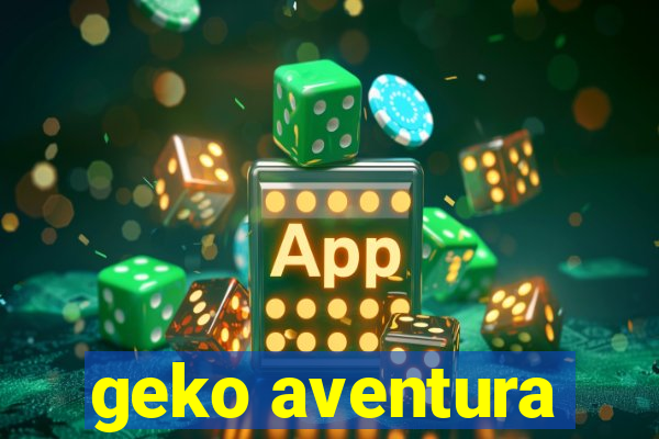 geko aventura