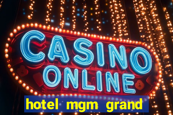 hotel mgm grand hotel casino las vegas