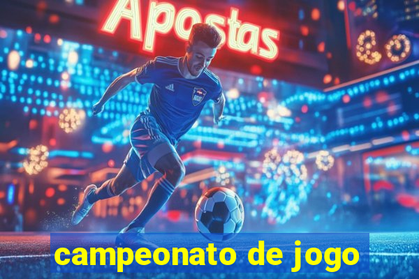 campeonato de jogo