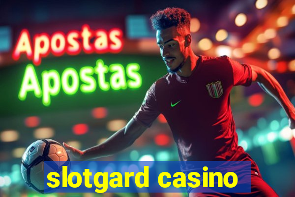 slotgard casino