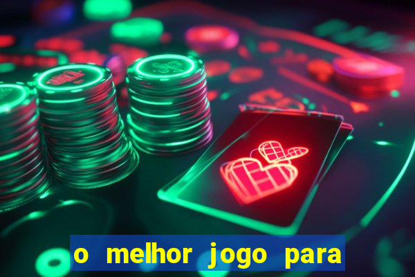 o melhor jogo para ganhar dinheiro de verdade