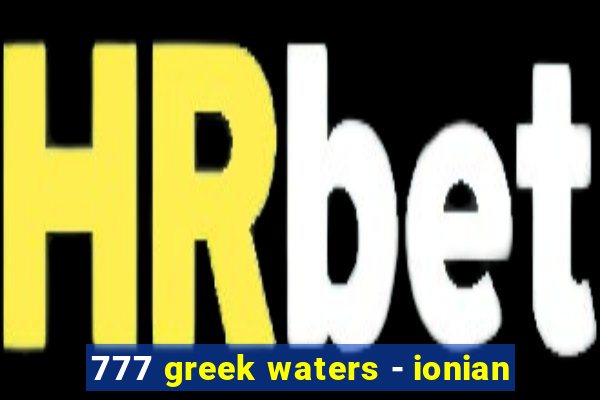 777 greek waters - ionian