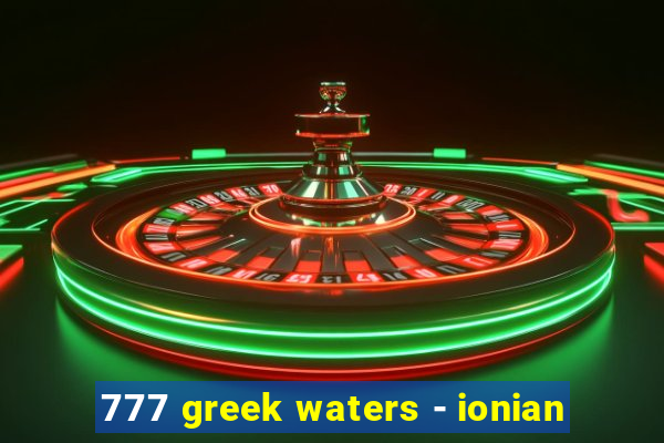 777 greek waters - ionian