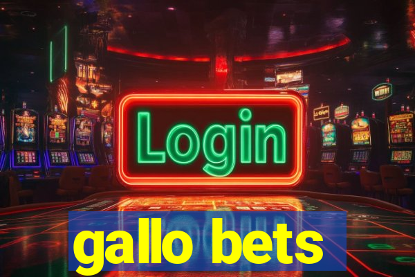 gallo bets