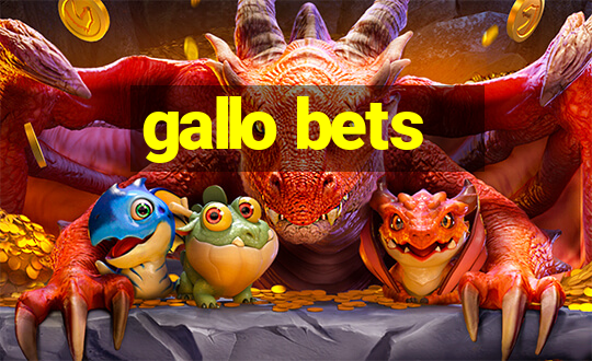 gallo bets