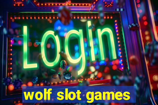 wolf slot games