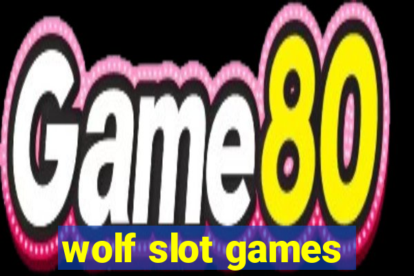 wolf slot games