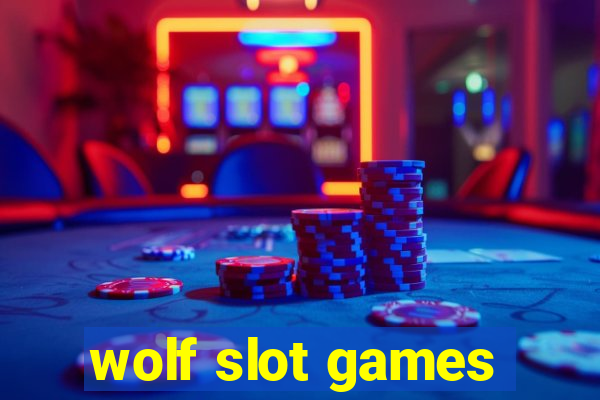 wolf slot games