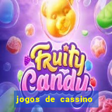 jogos de cassino que dao dinheiro