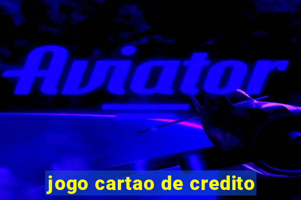 jogo cartao de credito