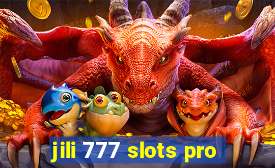 jili 777 slots pro