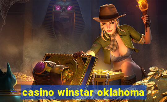 casino winstar oklahoma