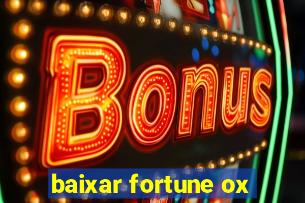 baixar fortune ox