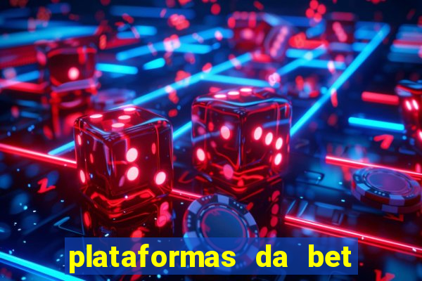 plataformas da bet que da bonus no cadastro