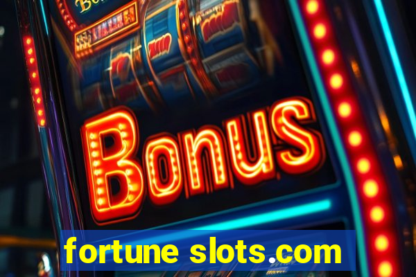 fortune slots.com