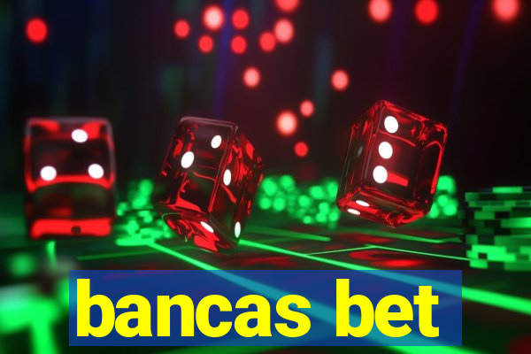 bancas bet