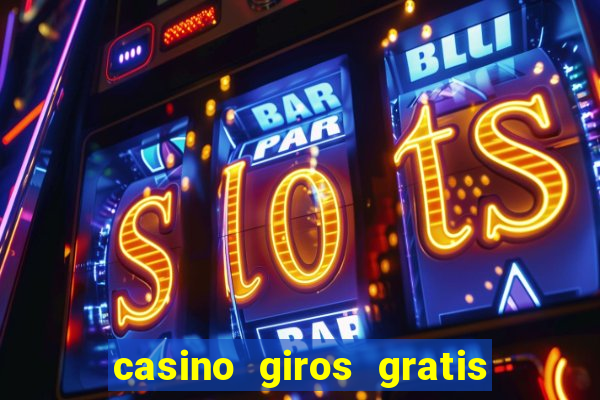 casino giros gratis sem deposito