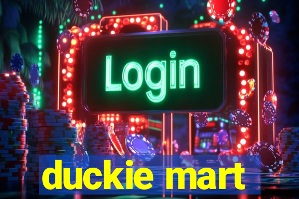 duckie mart