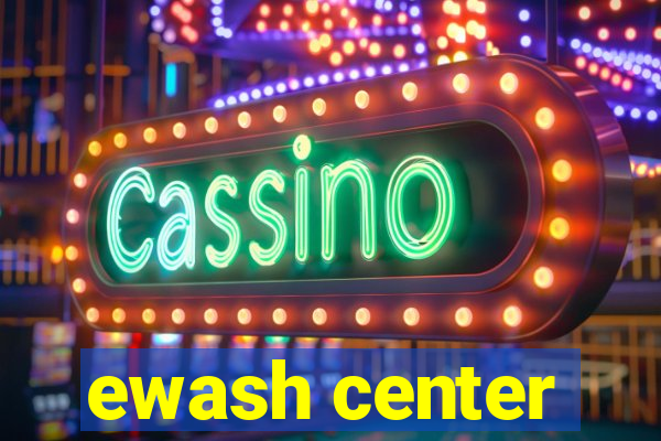 ewash center