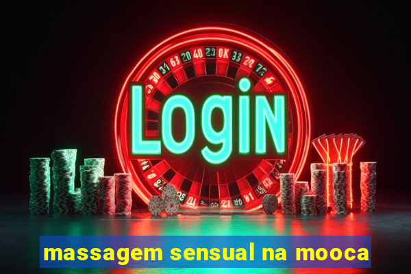 massagem sensual na mooca