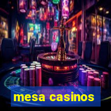 mesa casinos