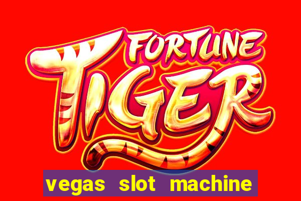 vegas slot machine free games