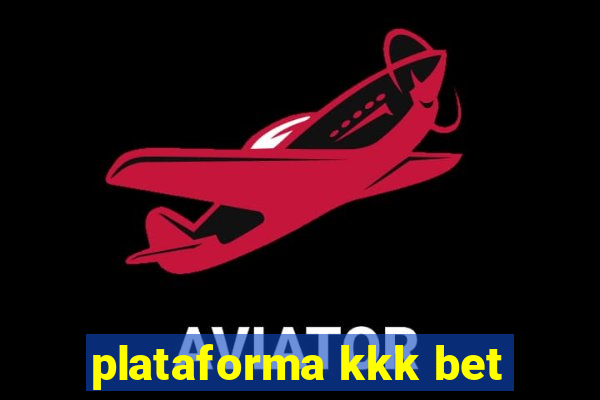 plataforma kkk bet