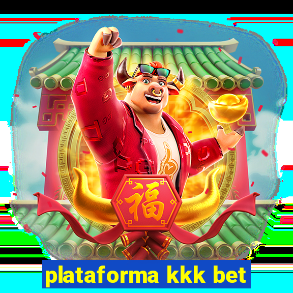 plataforma kkk bet