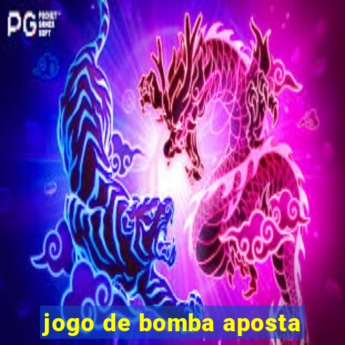 jogo de bomba aposta