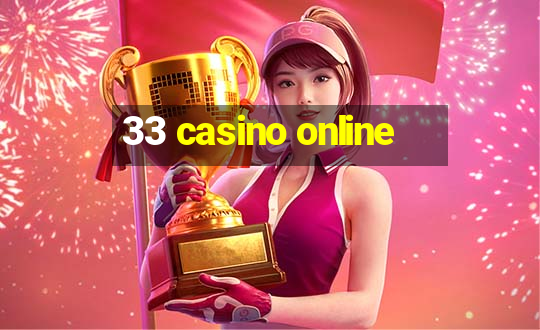 33 casino online